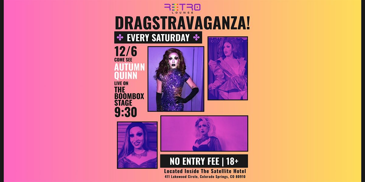 Retro Lounge Presents DRAGSTRAVAGANZA! Free Entry Drag Show 18+