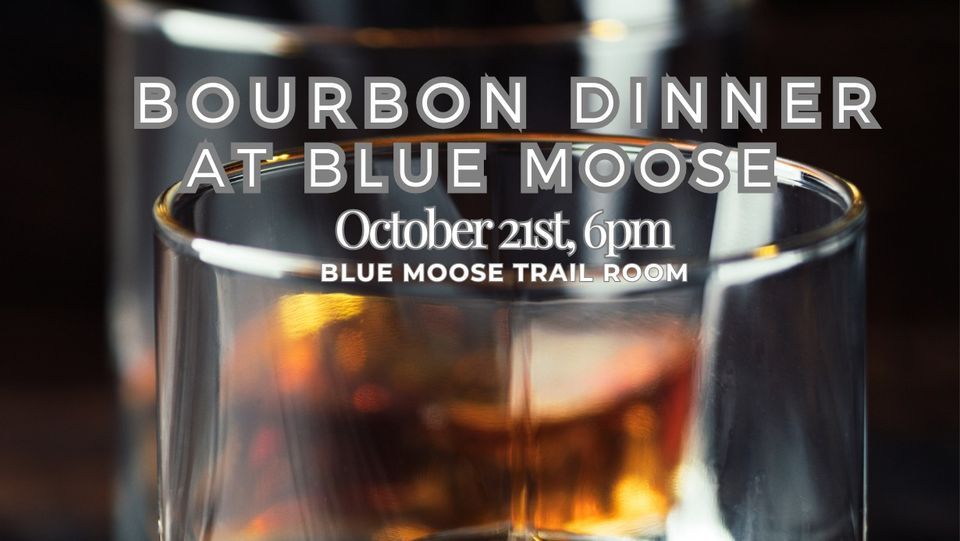 Bourbon Dinner at Blue Moose