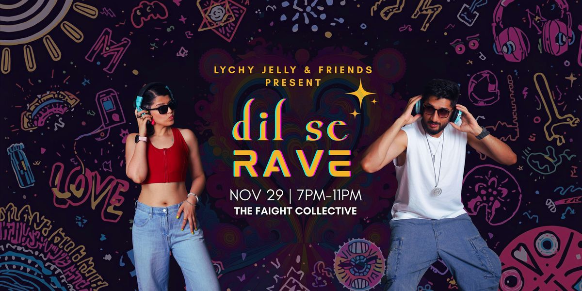 Dil se RAVE [from Lychy Jelly & Friends]