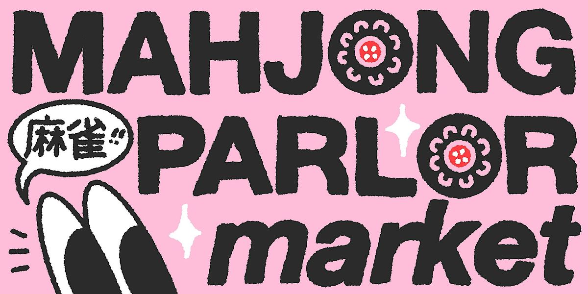Mahjong Parlor Anniversary Market ☆ at Welcome to Chinatown, New York ...