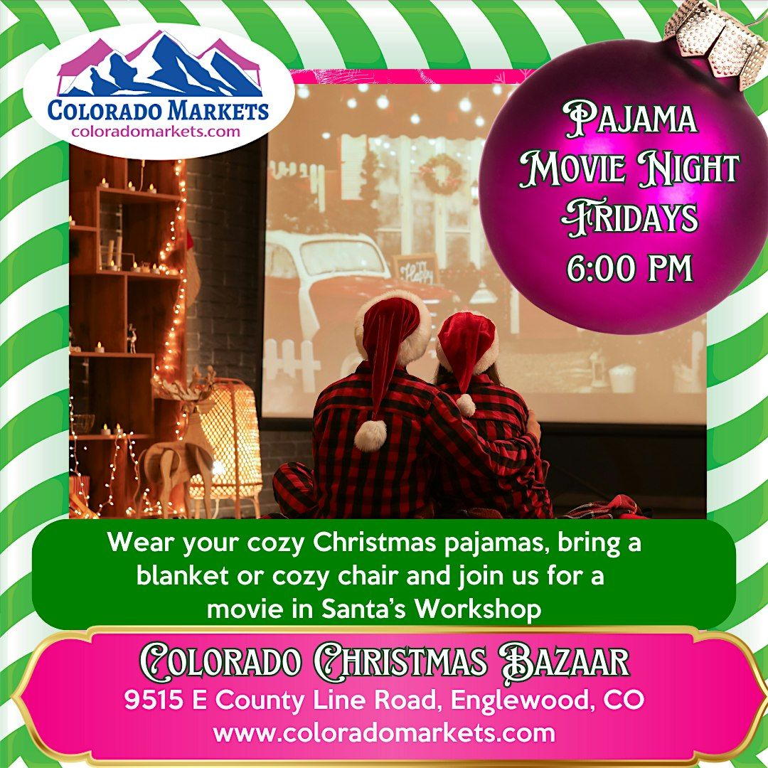 Pajama Movie Night @ Colorado Christmas Bazaar