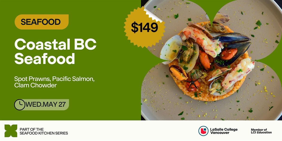 LCV Kitchen Series: Coastal BC Seafood