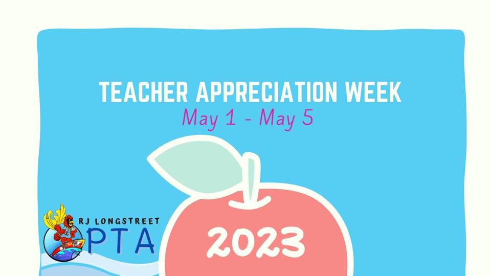 Teacher Appreciation Week 2023 RJ Longstreet Elementary School