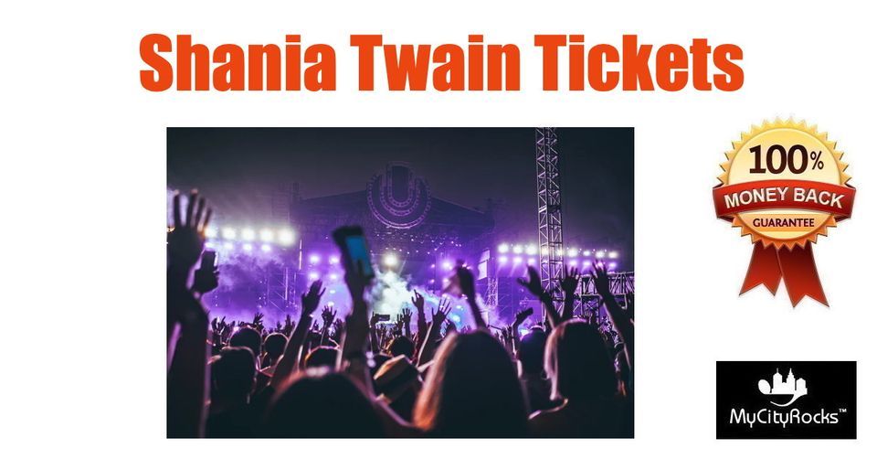 Shania Twain "Queen of Me Tour" Tickets Fort Worth TX Dickies Arena (Dallas area)