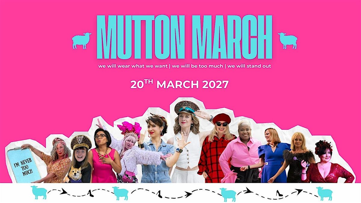 Mutton March 2027 - London (Location TBC)