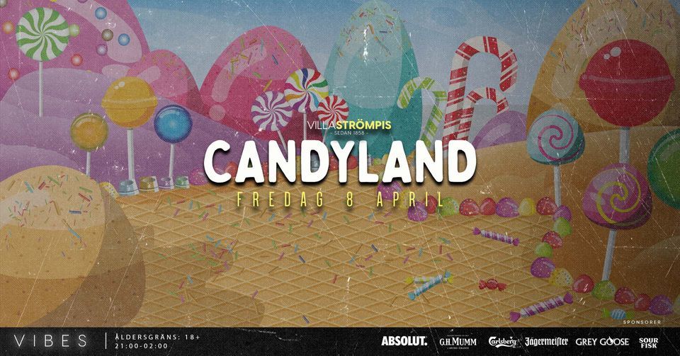 VIBES CANDYLAND / Villa Strömpis 8/4 Villa Strömpis, Örebro, OR