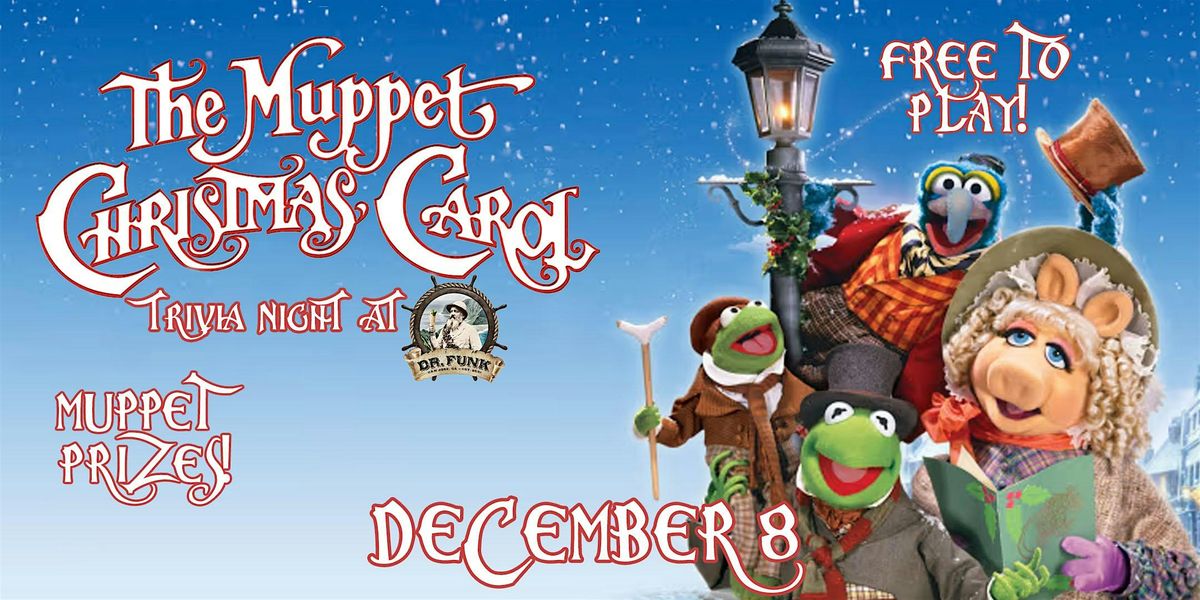 The Muppets Christmas Carol Trivia Night at Dr. Funk!