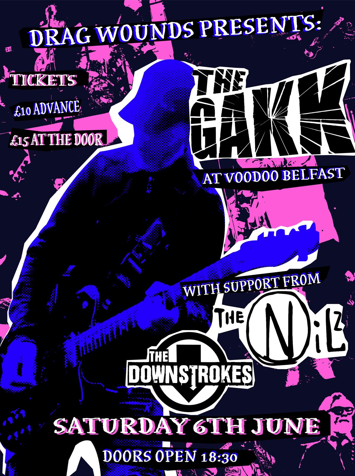 The Gakk \/ Downstrokes \/ The Nilz - Belfast