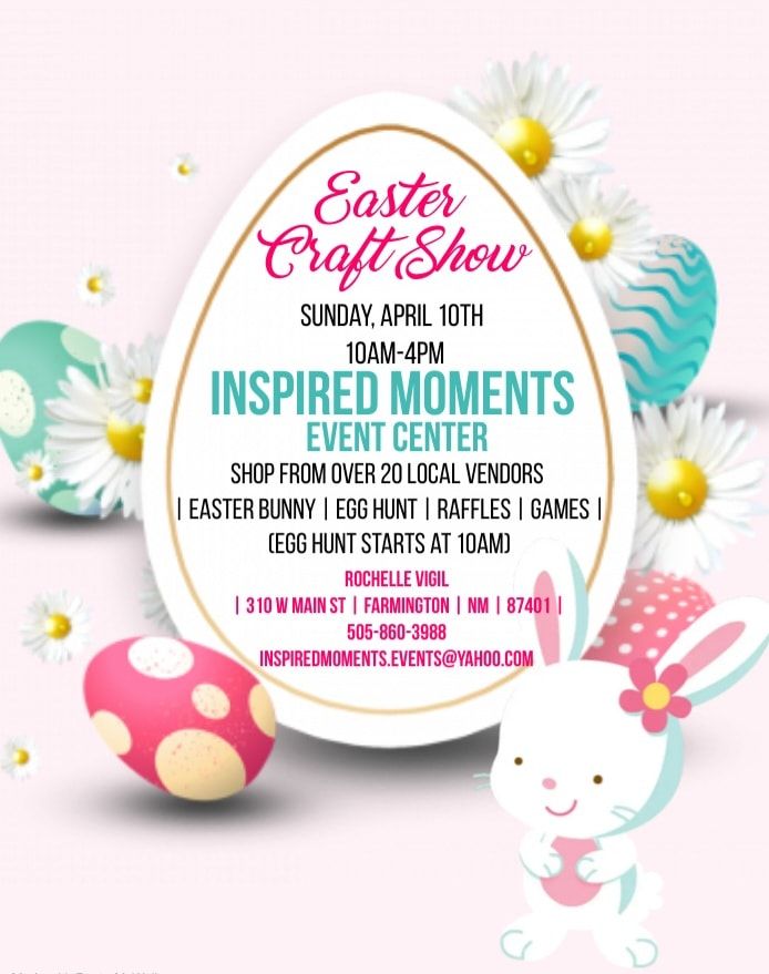 Easter Craft Show Inspired Moments Event Center Farmington NM easter-craft-show-inspired-moments-event-center-farmington-nm