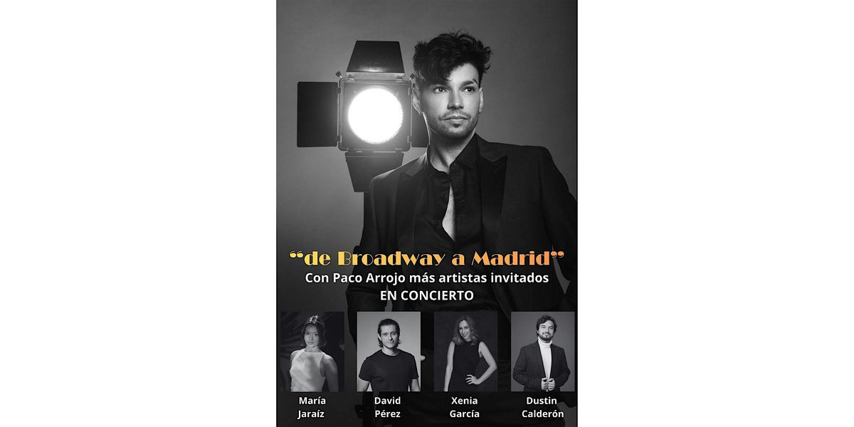 PACO ARROJO.  \u201cDe Broadway a Madrid\u201d