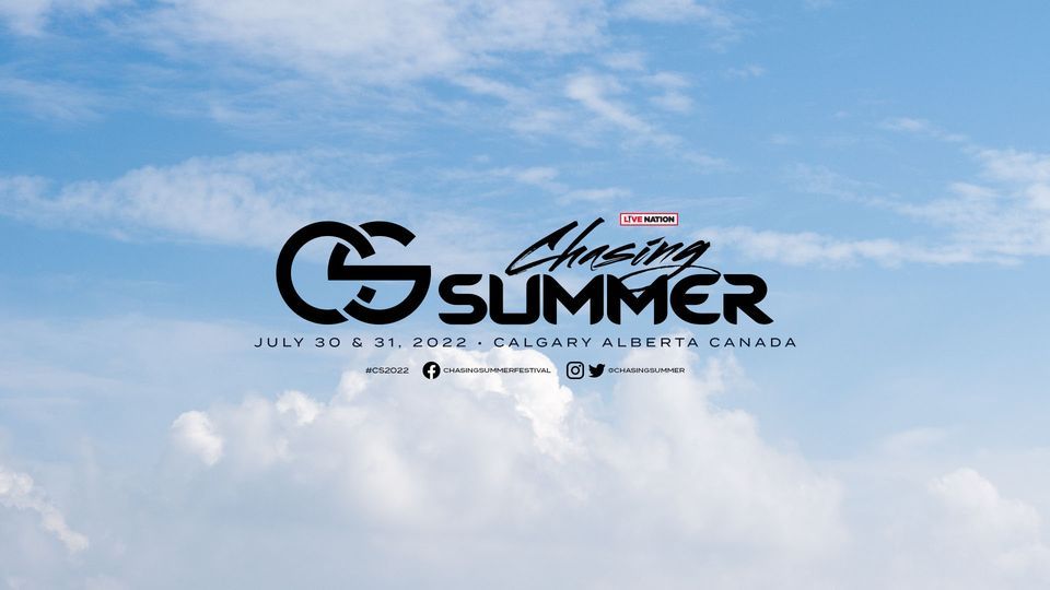 Chasing Summer 2022 Max Bell Centre, Calgary, AB July 30 to July 31