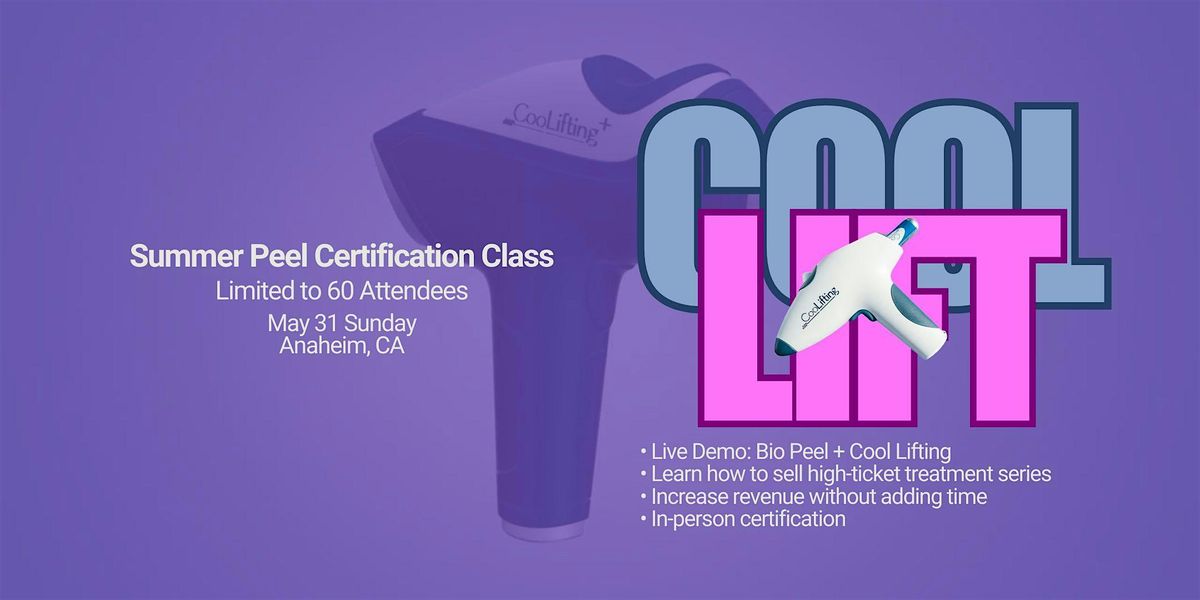 Summer Cool Lift Peel Certification for Estheticians