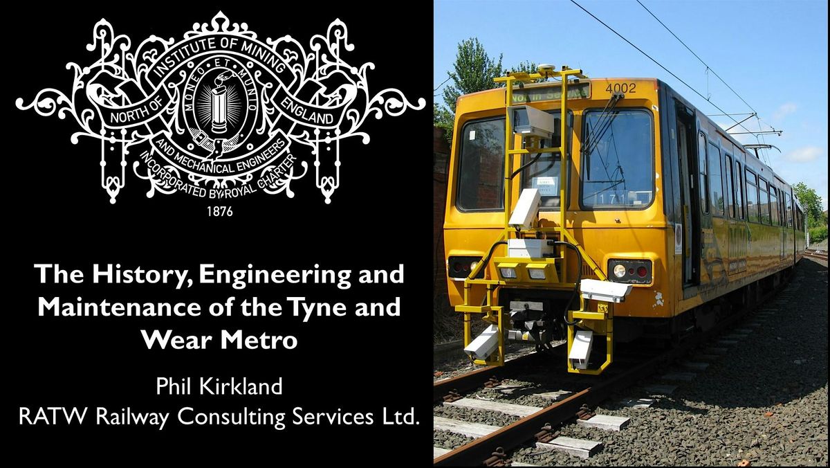 The History, Engineering and Maintenance of the Tyne and Wear Metro