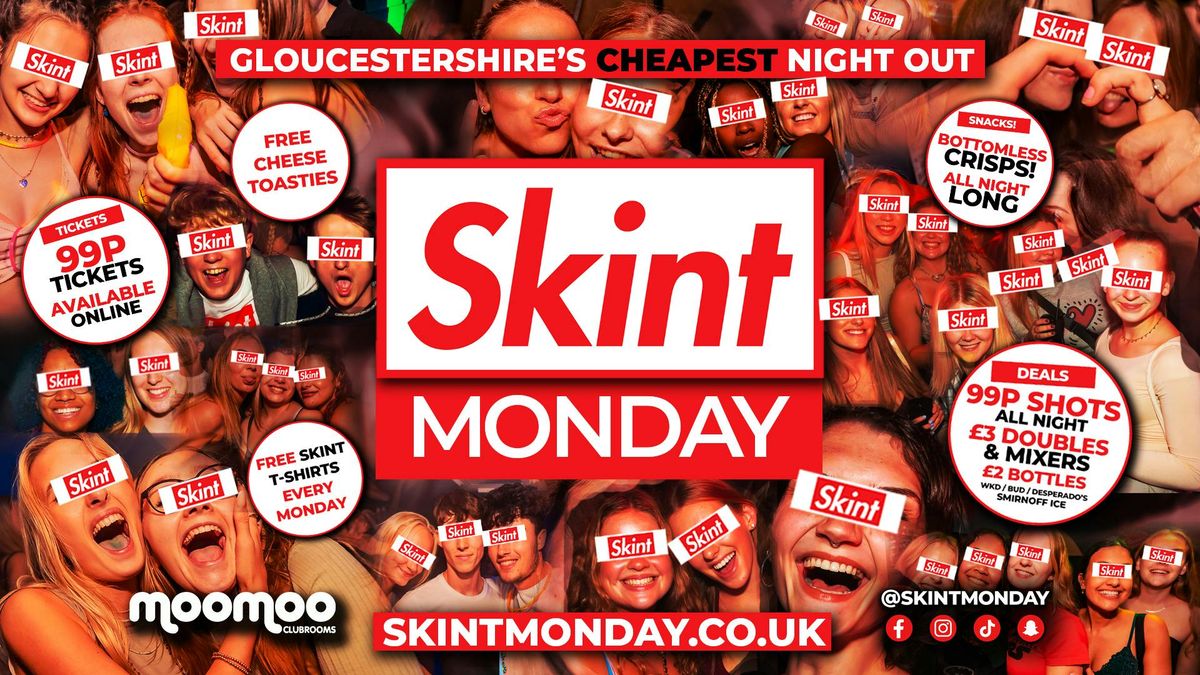 \ud83d\udcb0 SKINT \ud83d\udcb7 Gloucestershire's Cheapest Night Out! \ud83d\udcaf Drinks and Tickets from 99p! \ud83d\ude32