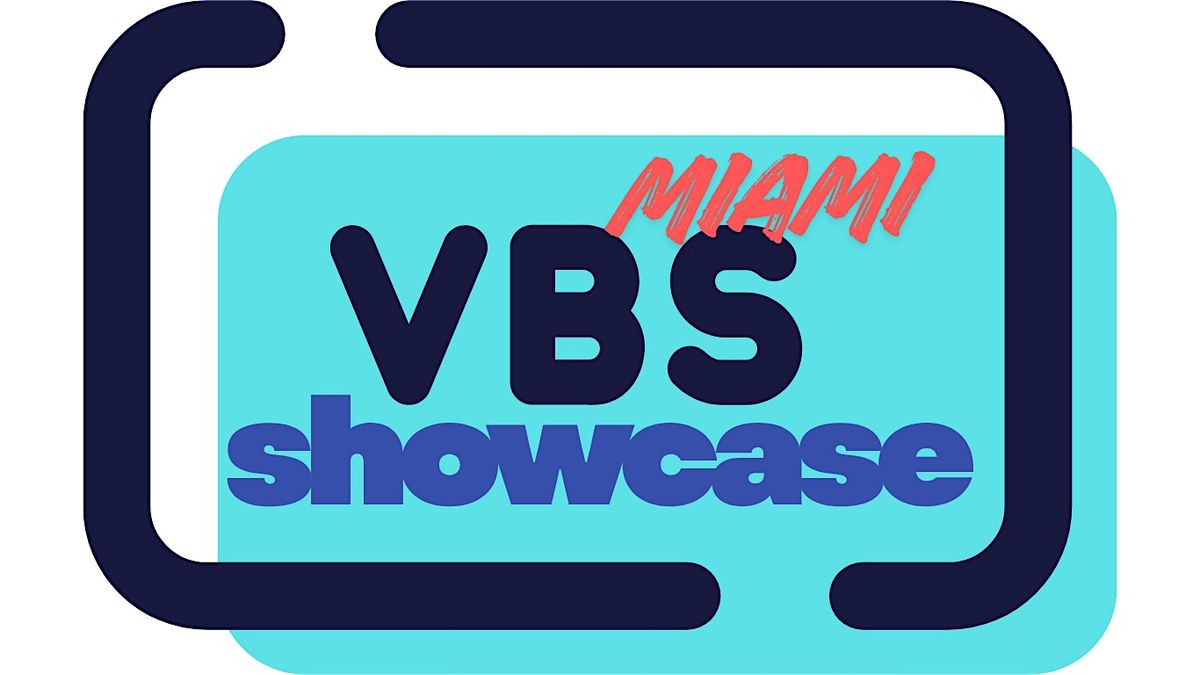 VBS Showcase Miami