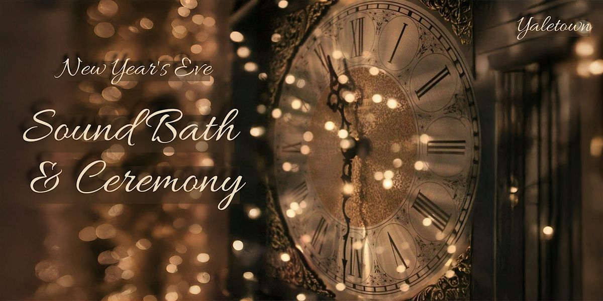 New Year's Eve - Sound Bath & Ceremony - Yaletown Penthouse