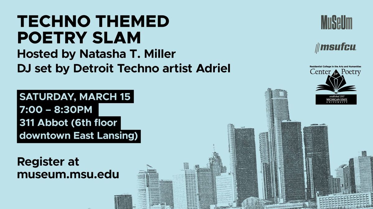 Techno Themed Poetry Slam 311 Abbot Rd, East Lansing, MI 488234309