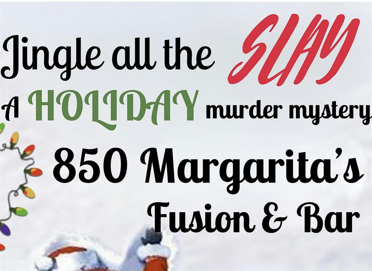 Jingle all the SLAY at Margarita\u2019s 850 FUSION