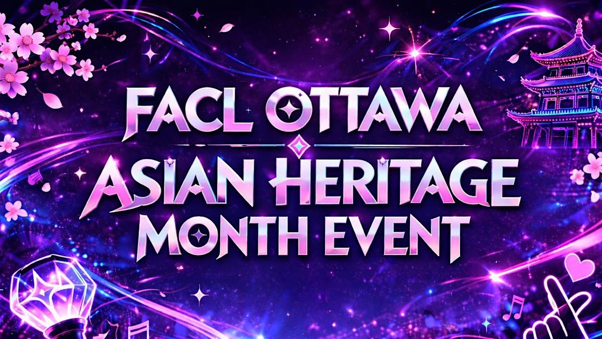 FACL Ottawa Asian Heritage Month Event: KPop Demon Hunters Panel
