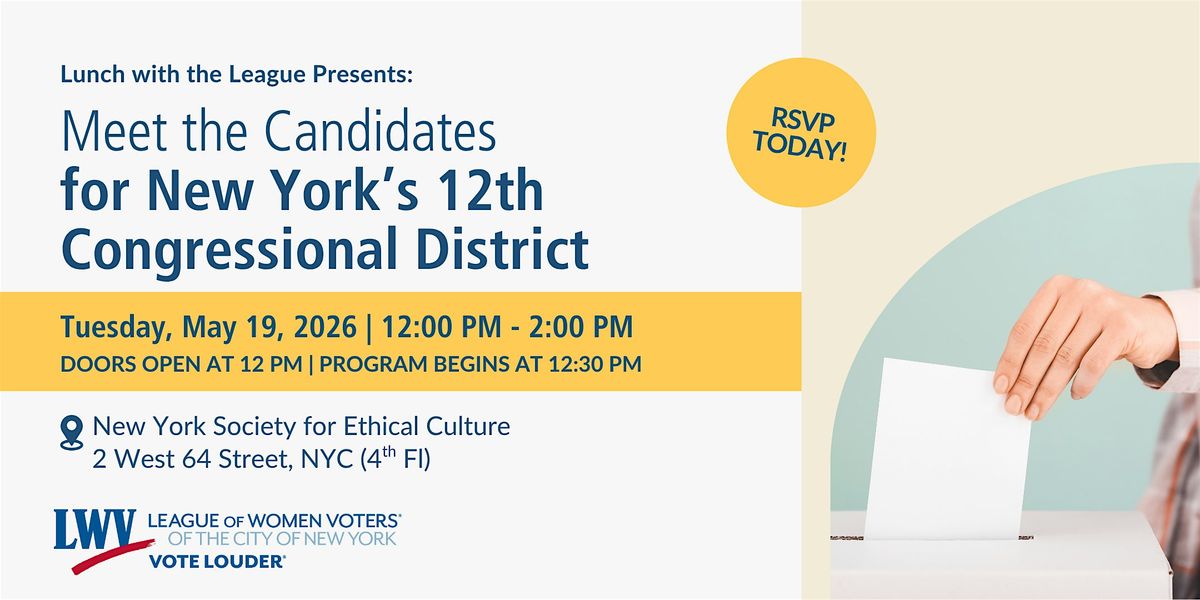 Lunch with the League: Meet the Candidates for New York's CD-12