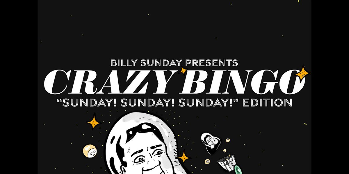 CRAZY BINGO - "Sunday! Sunday! Sunday!" Edition