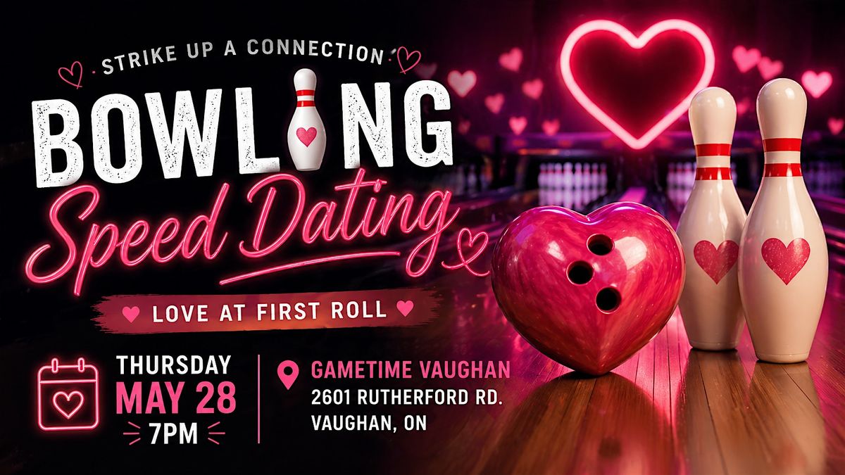 Vaughan Bowling Speed Dating (Age 35-45)