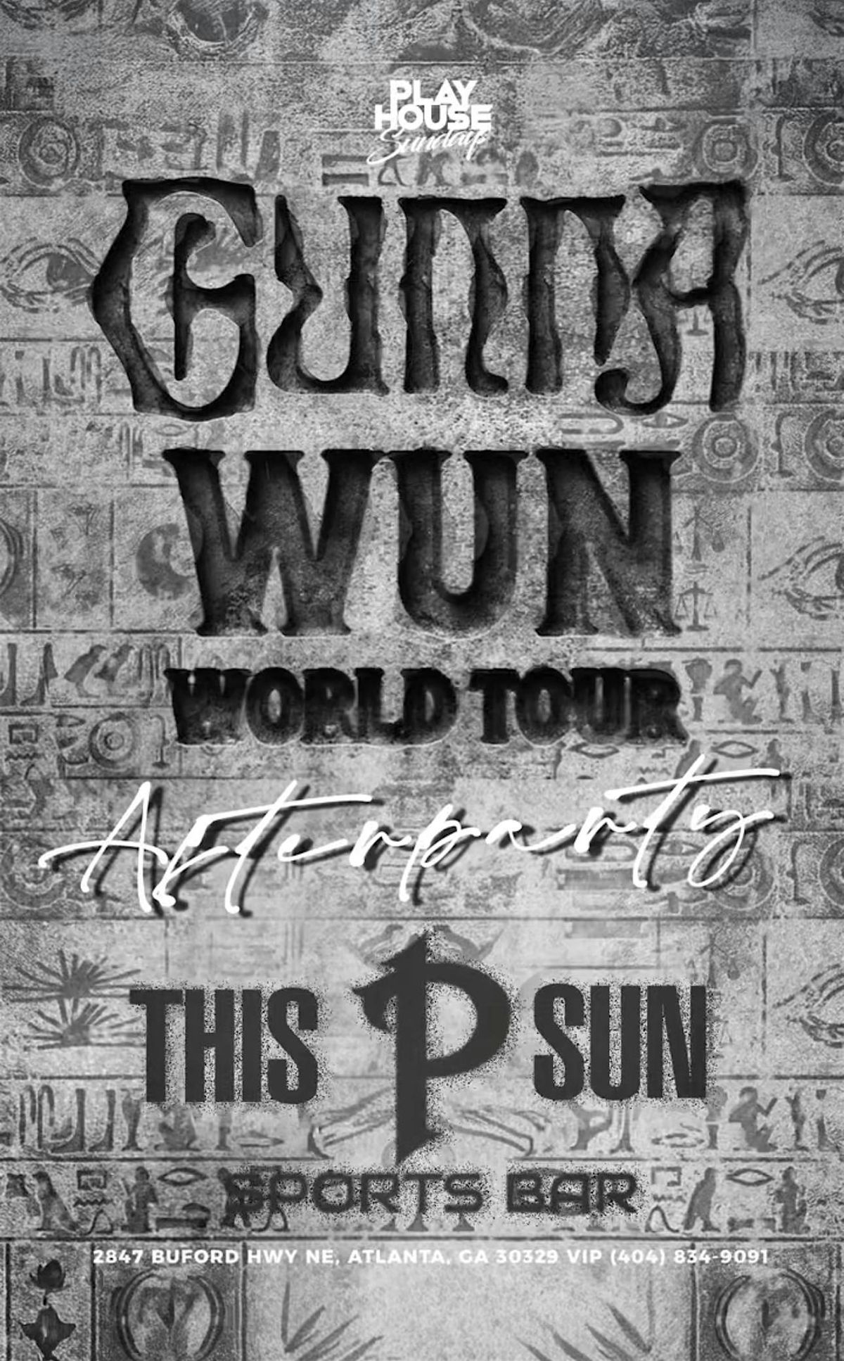 PLAY HOUSE SUNDAYS :  GUNNA WUN WORLD TOUR AFTERPARTY
