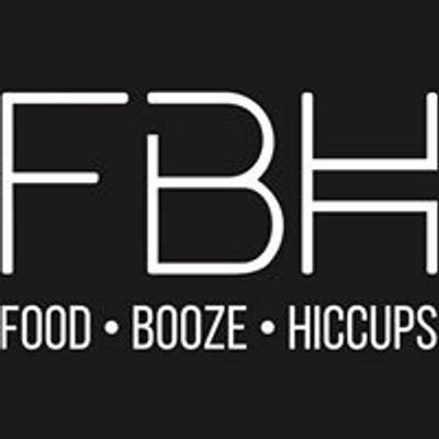 Food, Booze & Hiccups