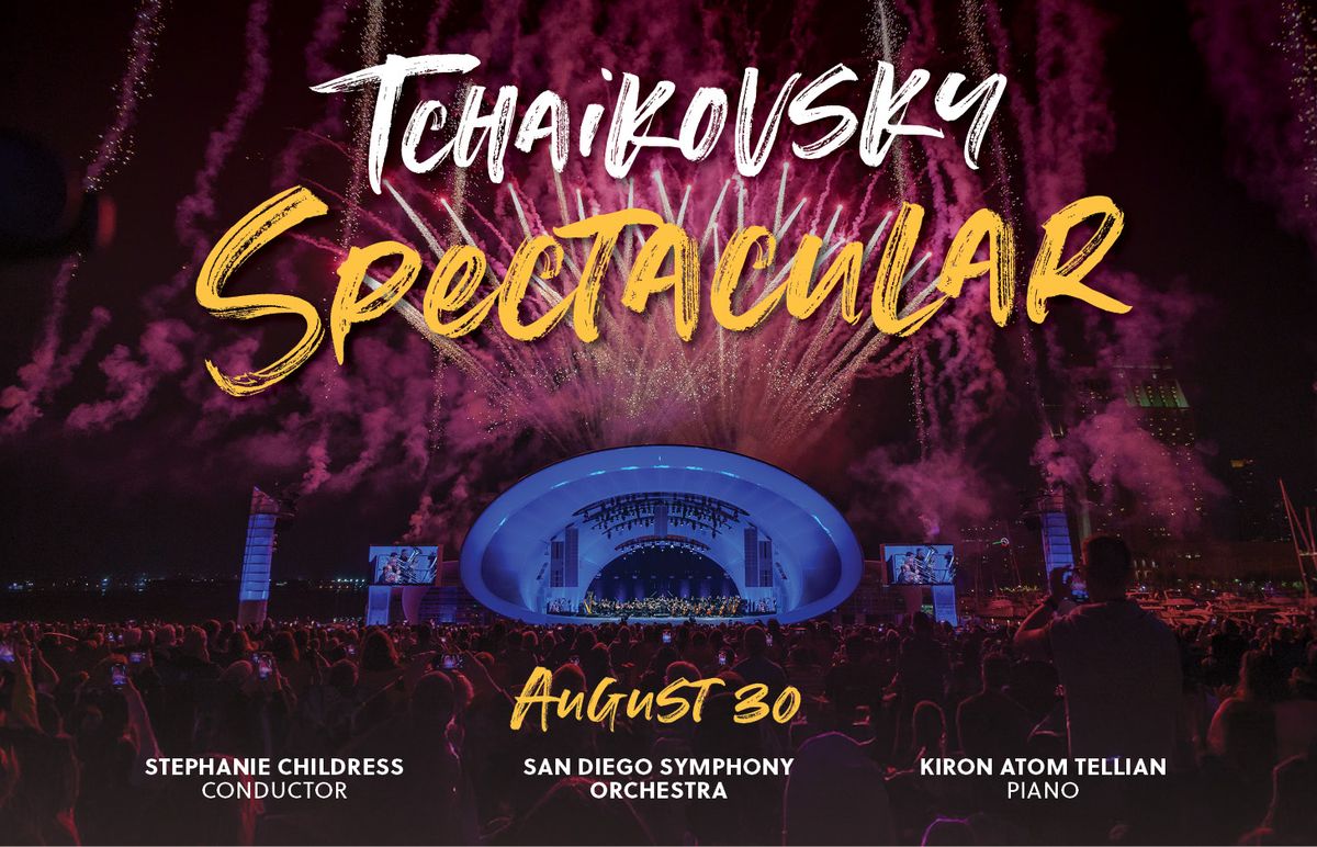 San Diego Symphony Orchestra: Stephanie Childress - Tchaikovsky Spectacular