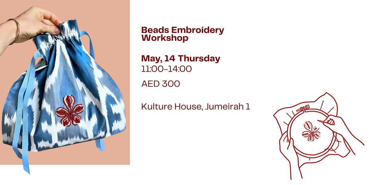 Beads Embroidery Workshop (AED 300) | May 14