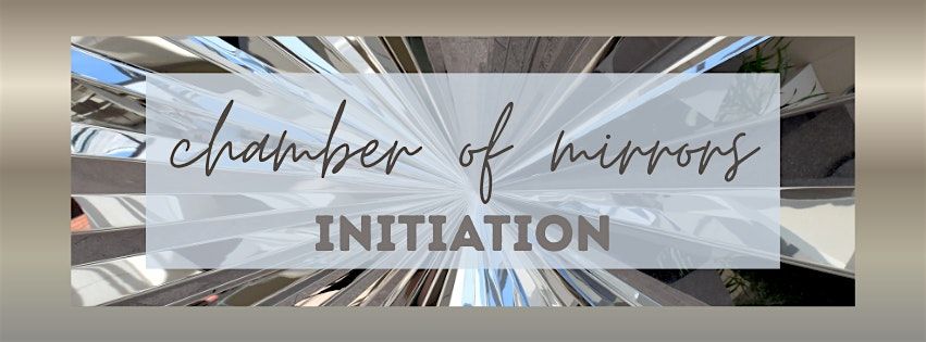 Winter Solstice Event:  The Chamber of Mirrors Initiation