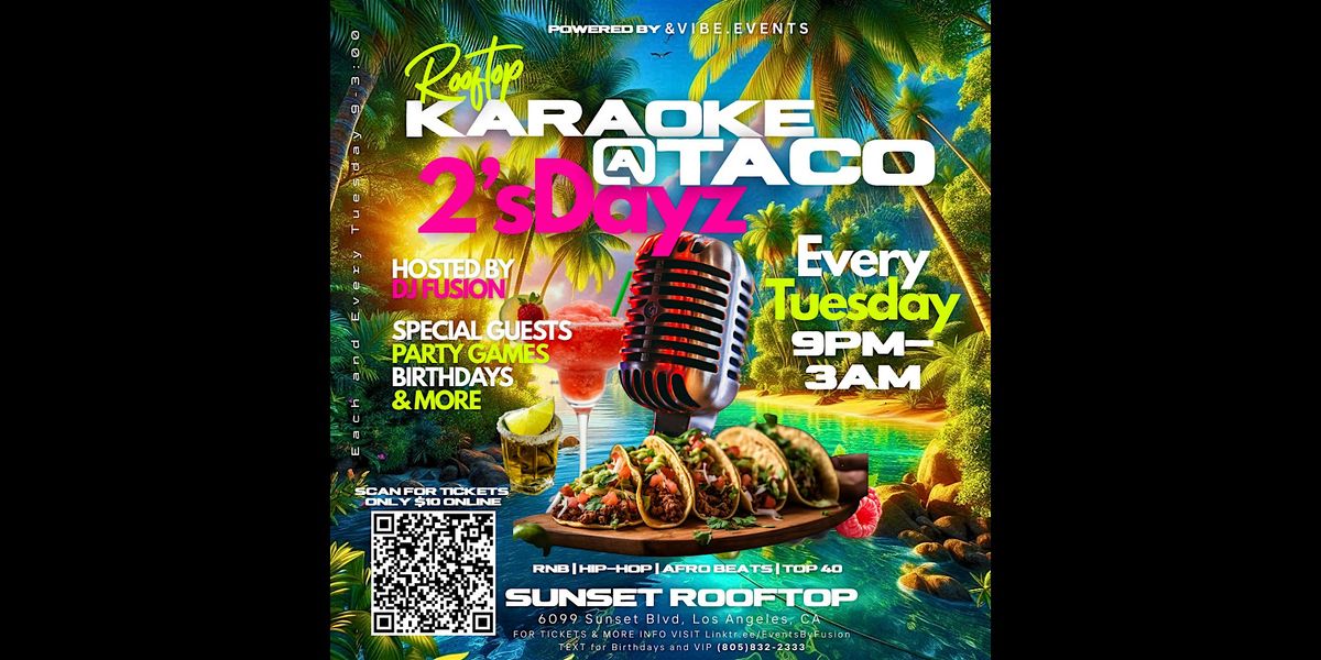 Karaoke & Taco Tuesday Party @ Sunset Rooftop Hollywood hosted by FUSION
