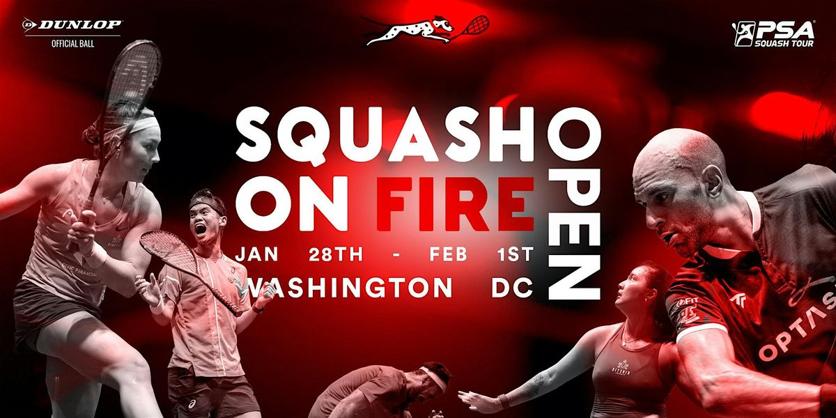 SQUASH ON FIRE OPEN  MEN'S & WOMEN'S  | THURSDAY, JANUARY 29 | DAY SESSION
