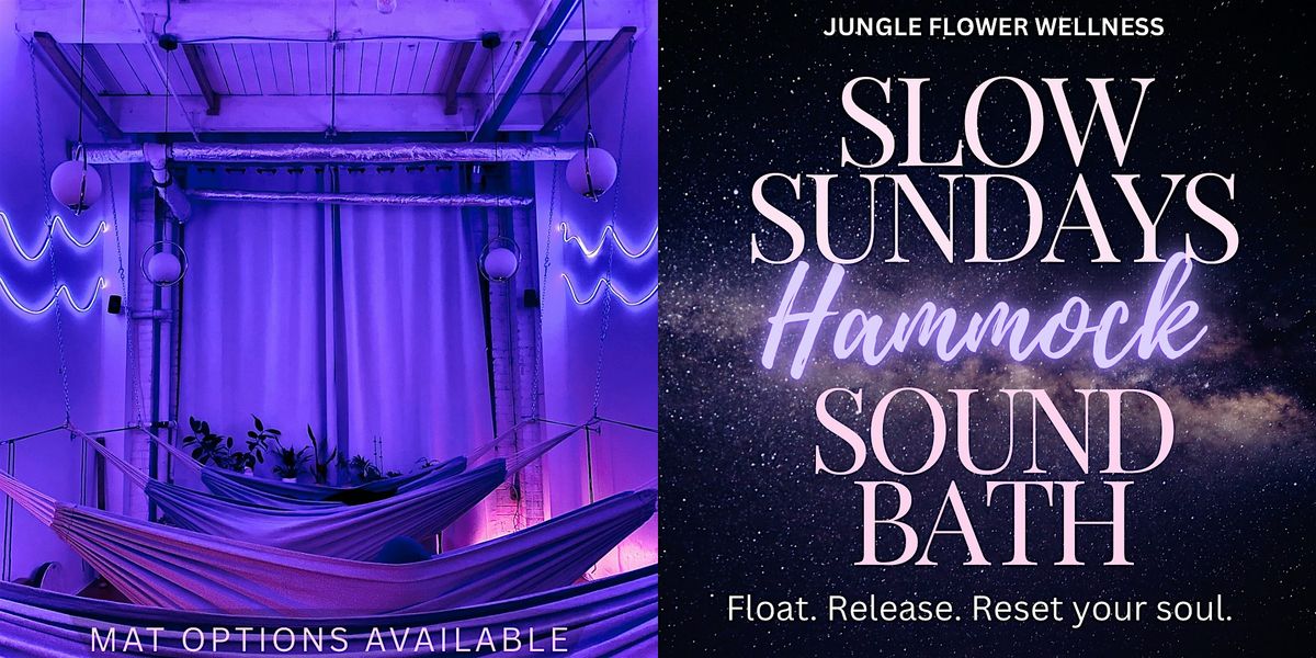 111 Slow Sundays Hammock Sound Bath | Meditation Sound Healing Toronto