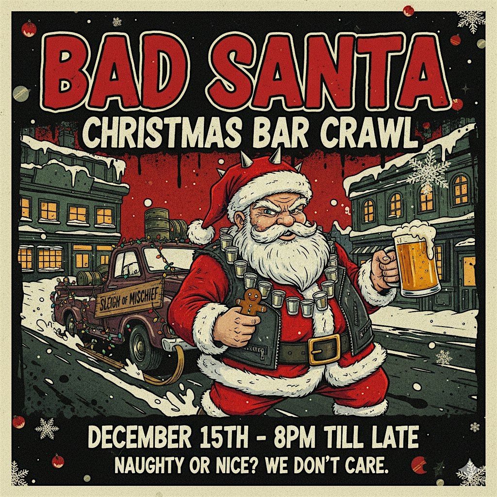 The Official BAD SANTA Christmas Bar Crawl \u2013 Chicago