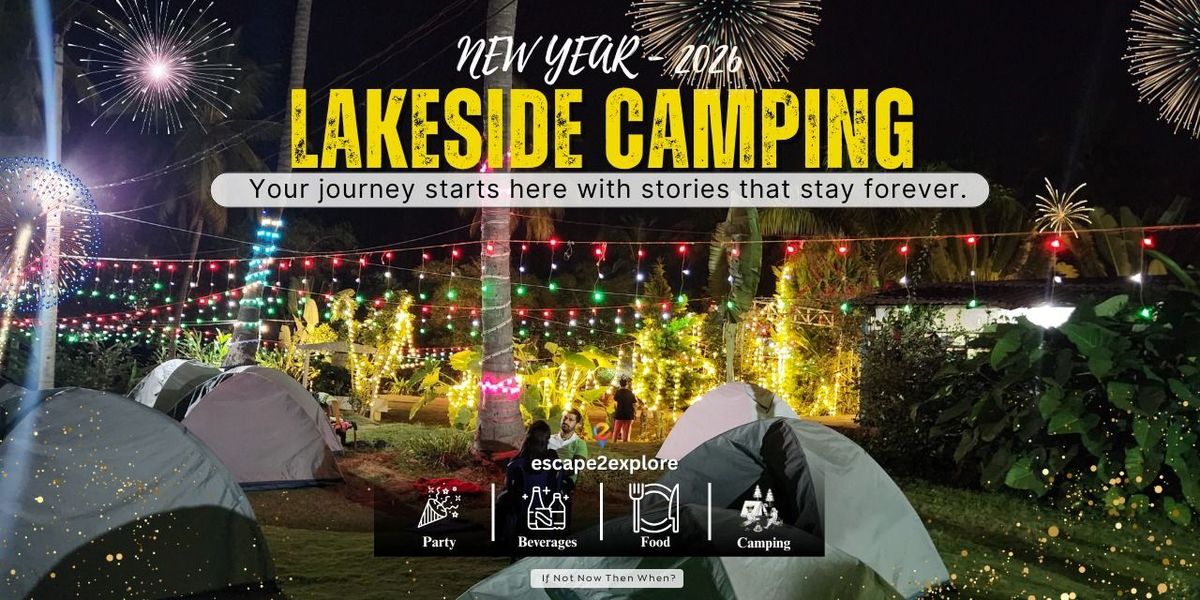 Lakeside Camping New Year Eve - 2026