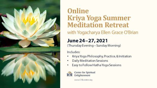 Kriya Yoga Summer Retreat With Yogacharya Ellen Grace Obrian Center For Spiritual Enlightenment San Jose Ca June 24 To June 27