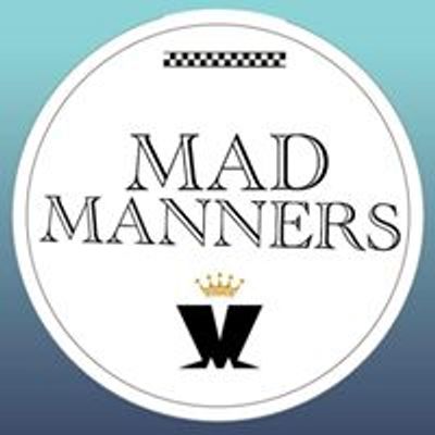 A One Man Show - Mad Manners NORTH EAST