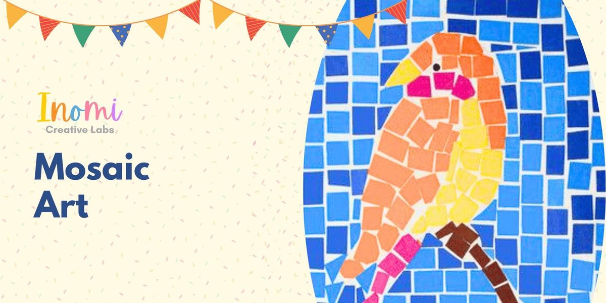 Mosaic Art - Creative Workshop For Kids