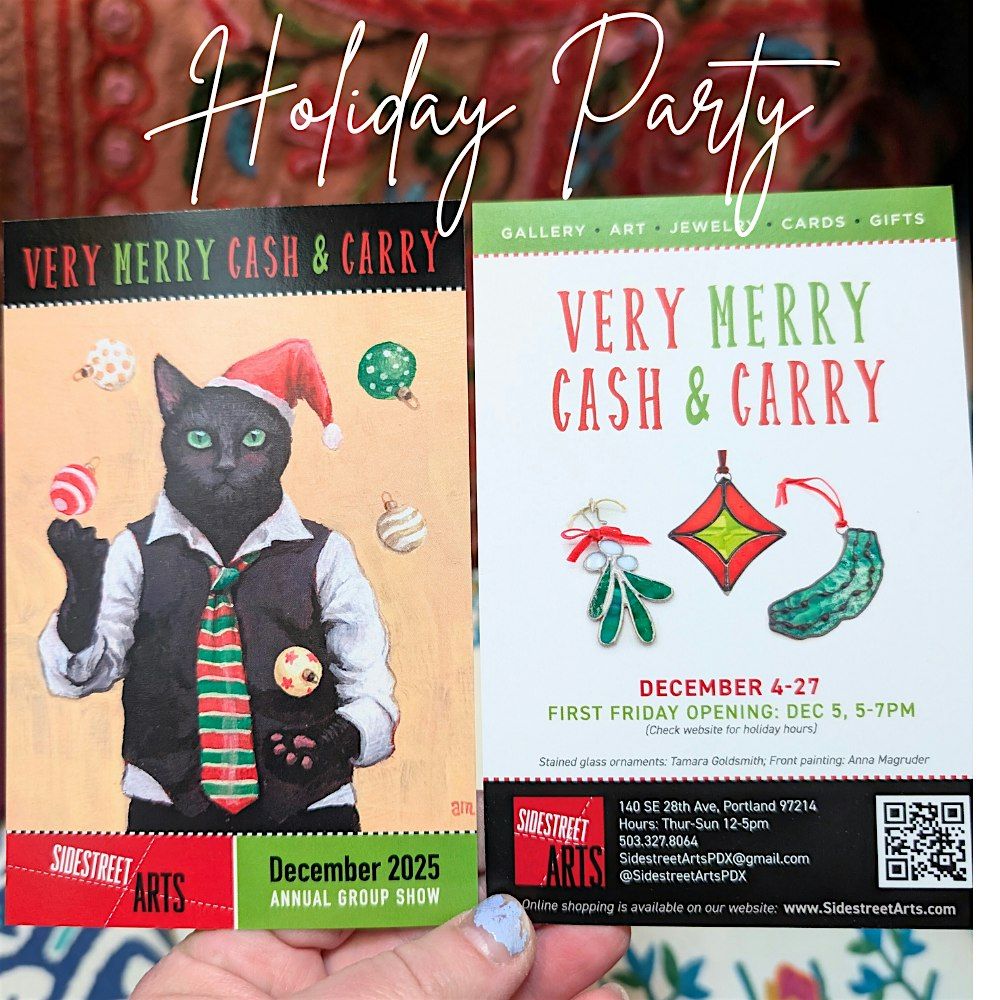 Very Merry Cash & Carry; Holiday Sale & Group Show