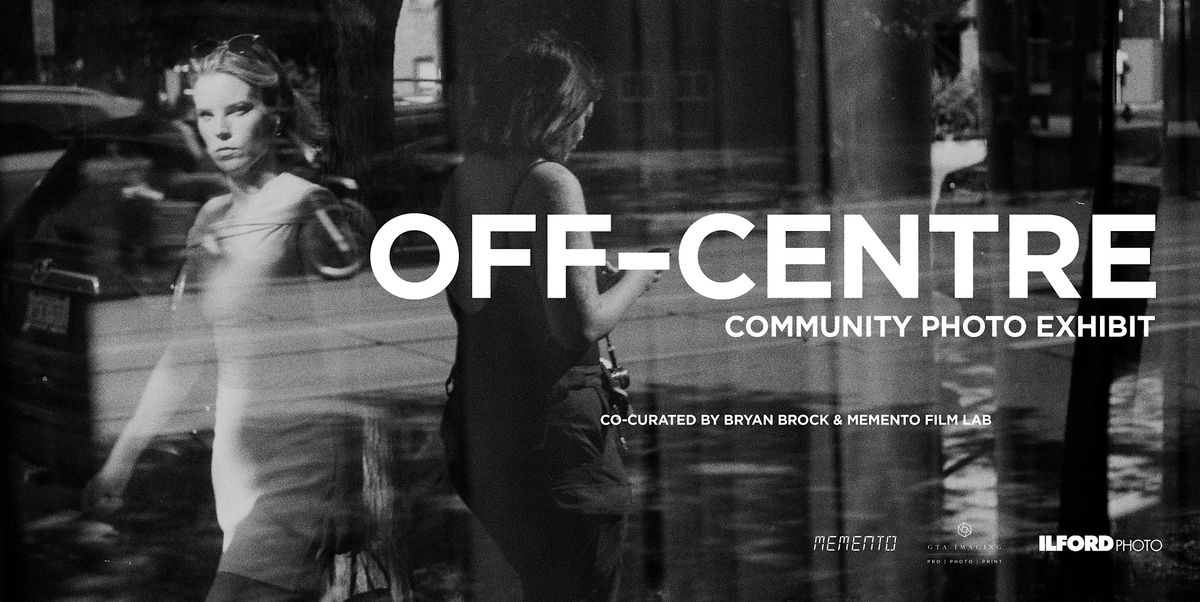 OFF-CENTRE: Community Photo Exhibit