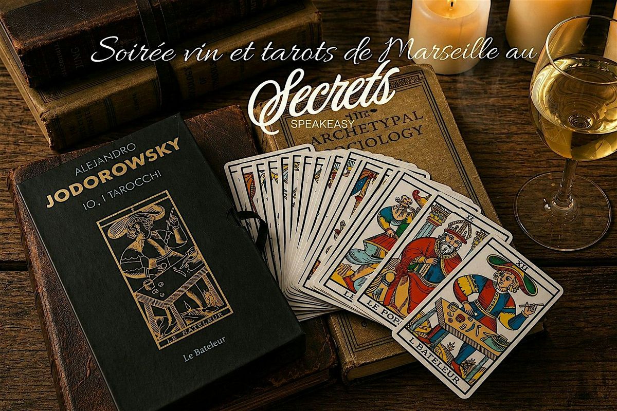 Soir\u00e9e vin et Tarots de Marseille au Secrets