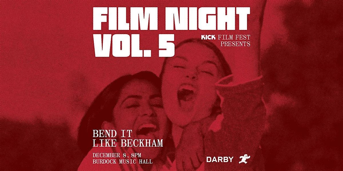 Kick Film Fest Presents Film Night Vol.5