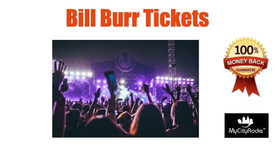 Bill Burr Tickets Ottawa Ontario Canada Southam Hall at National Arts Centre