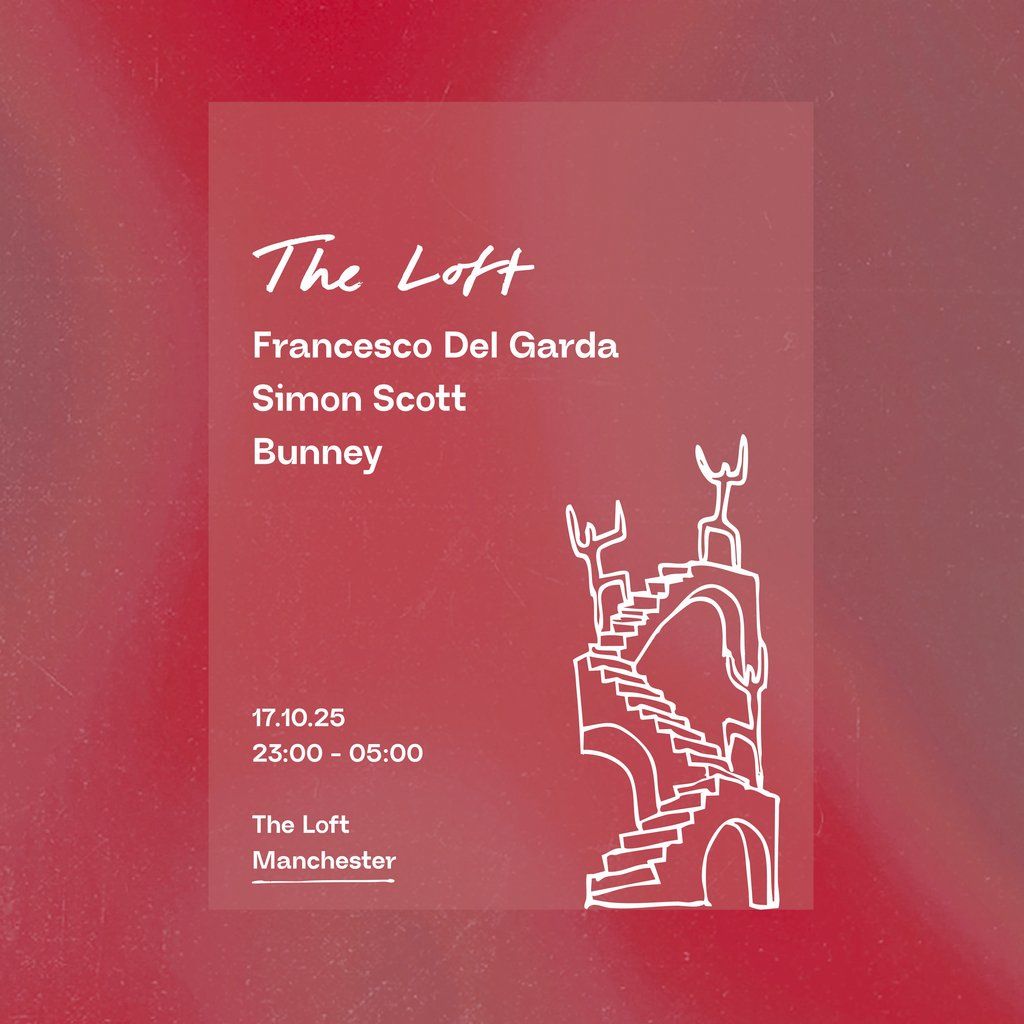 Dimensions x The Loft: Francesco Del Garda, Simon Scott & Bunney