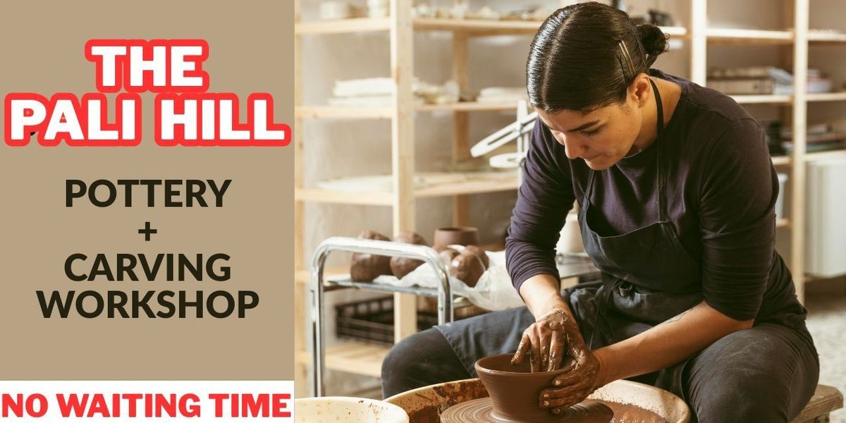 The Pali Hill (Pottery+Carving guided Workshop)