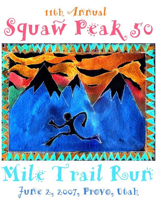 Squaw Peak 50 Mile Trail Run - 25th Anniversary | Vivian Park, Provo ...