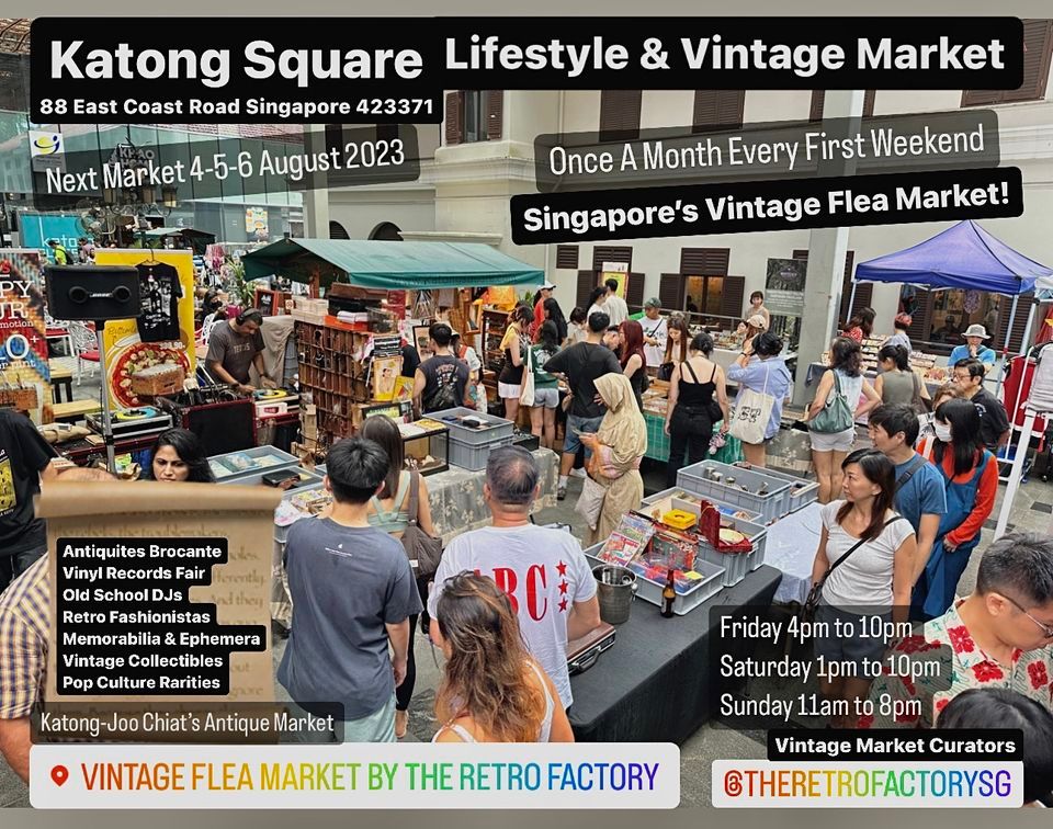KATONG SQUARE LIFESTYLE & VINTAGE MARKET 4-5-6 AUGUST 2023 EDITION