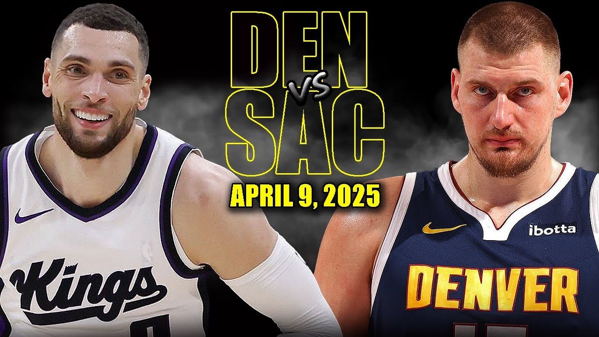 Denver Nuggets vs. Sacramento Kings