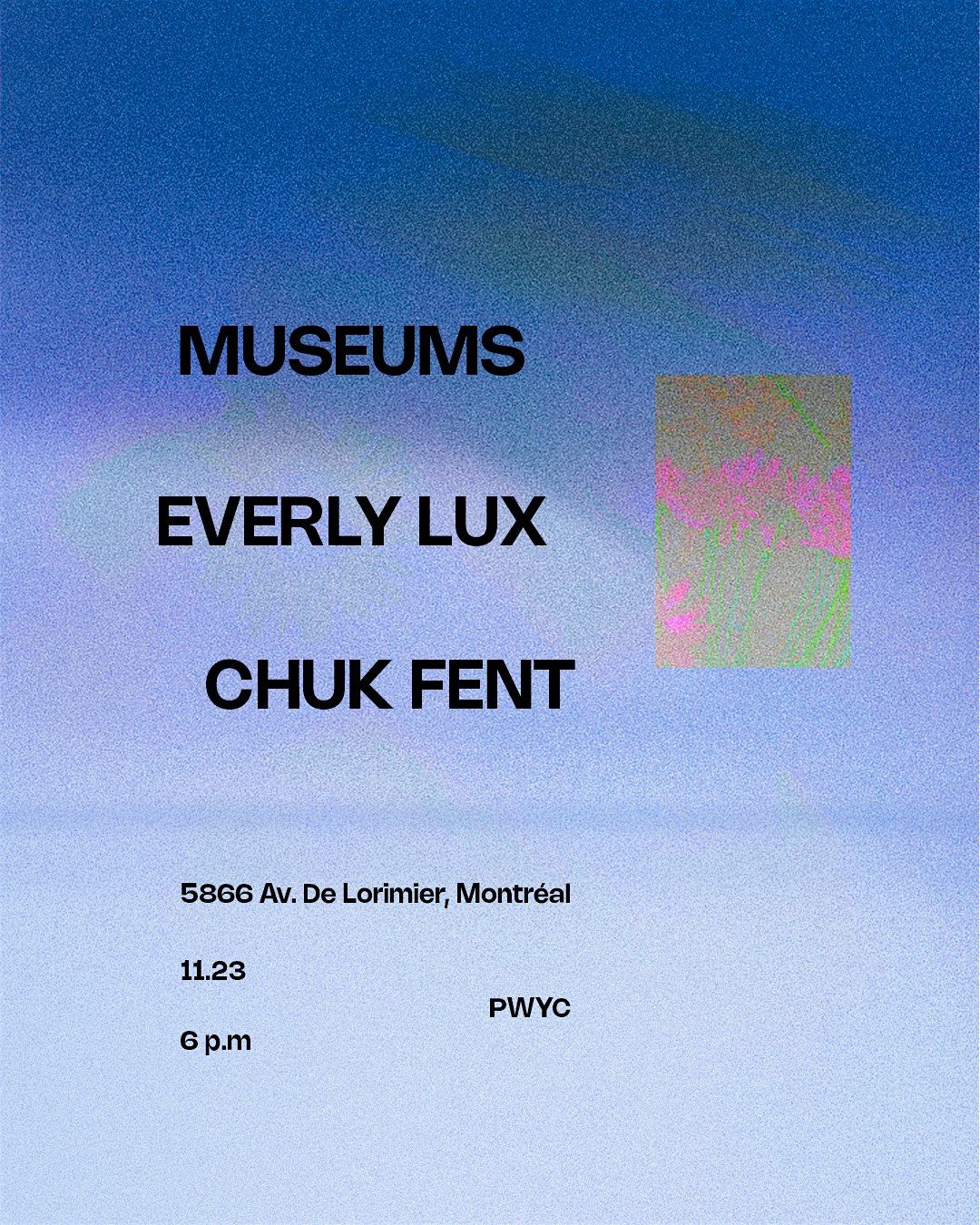 Museums, Everly Lux, and Chuk Fent @ Le 180g